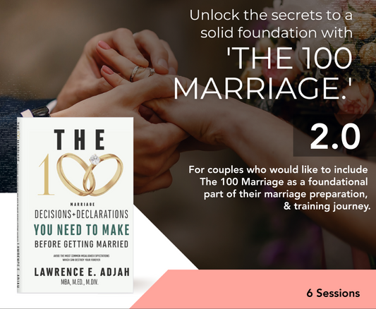 The 100 Marriage 2.0: (6) Counseling + Coaching Sessions - 6 x 50 min (Bonus Credit + Session)