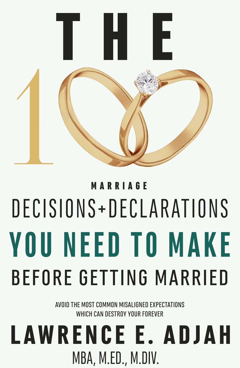 The 100 Marriage: Decisions + Declarations You Need to Make Before Getting Married (Hardcopy Special)